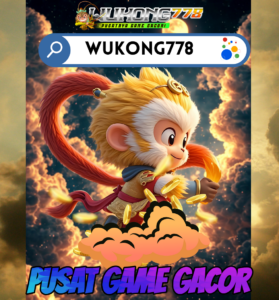 WUKONG778 GACOR : LINK SLOT RESMI VIRAL TERBAIK HARI INI GAMPANG MAXWIN 2025